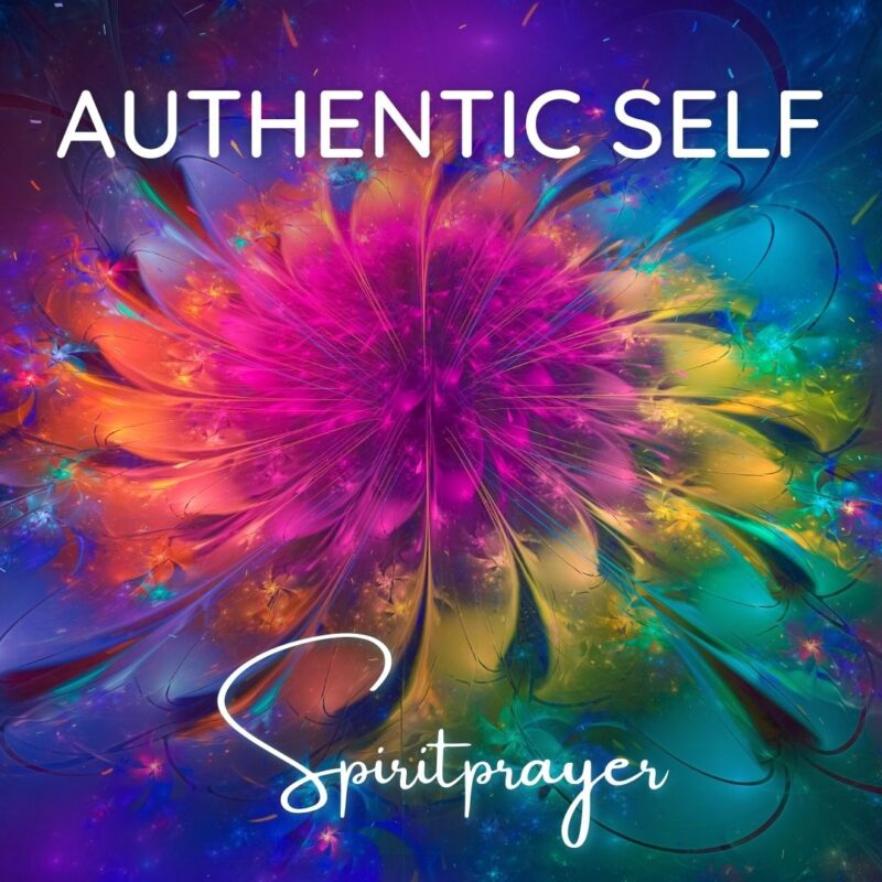 The Authentic Self Spirit Prayer cover.